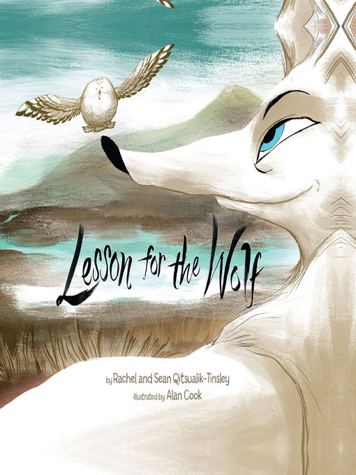 Title details for A Lesson for the Wolf by Rachel Qitsualik-Tinsley - Available